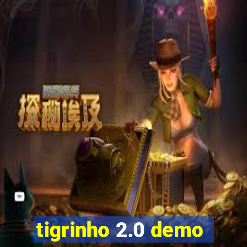 tigrinho 2.0 demo